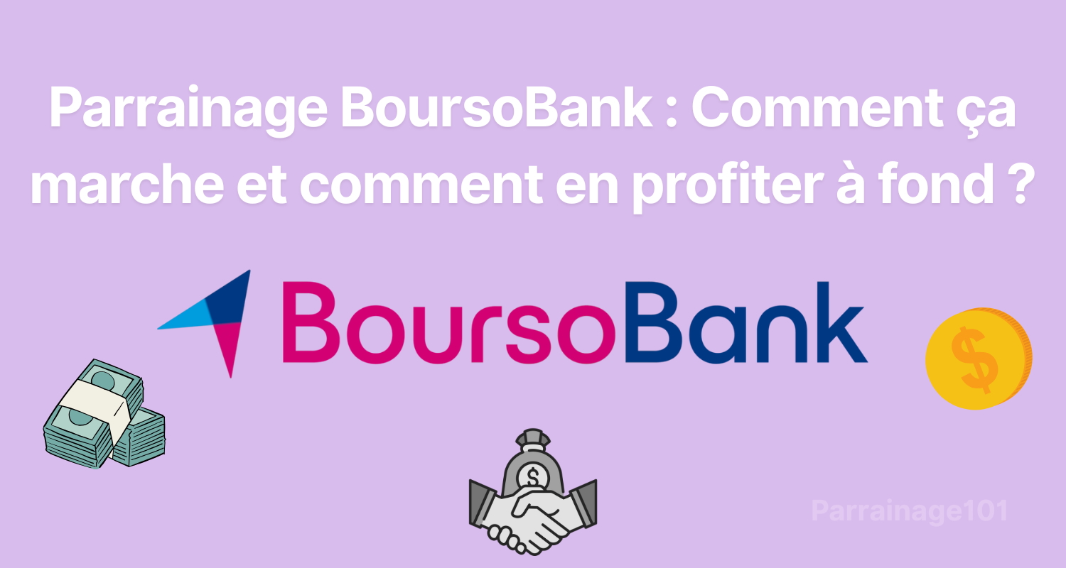 Cover Image for Parrainage BoursoBank : Comment ça marche et comment en profiter à fond